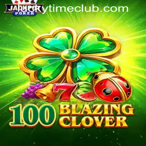 Exploring 100BlazingClover: A New Gem in Lucky Time PH Casino