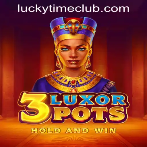 Exploring 3LuxorPots: A Dive Into the World of Lucky Time PH Casino