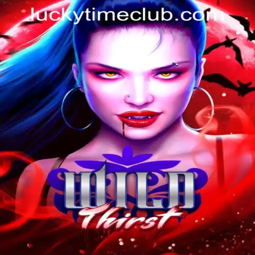 Explore the Thrills of WildThirst at Lucky Time PH Casino
